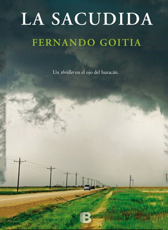 Ediciones B presenta “La sacudida” de Fernando Goitia Ediciones B presenta “La sacudida” de Fernando Goitia