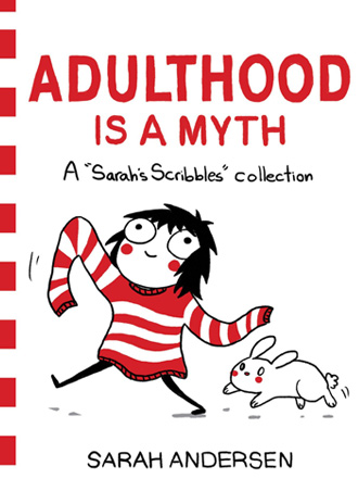 Adulthood is a myth, reseña de Sarah Scribbles Adulthood is a myth, reseña de Sarah Scribbles