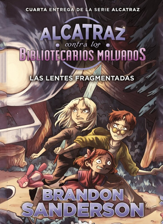 Vuelve Alcatraz Smedry con Las lentes fragmentadas Vuelve Alcatraz Smedry con Las lentes fragmentadas