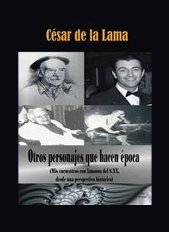 Otros personajes que hacen época de César de la Lama, presentación el 3 de febrero Otros personajes que hacen época de César de la Lama, presentación el 3 de febrero