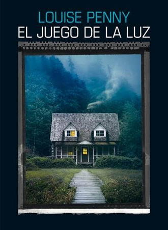 El juego de la luz de Louise Penny, ya a la venta El juego de la luz de Louise Penny, ya a la venta