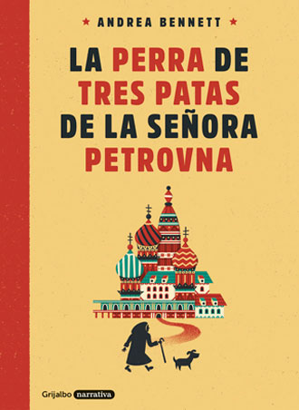 La perra de tres patas de la señora Petrovna, análisis del libro de Andrea Bennett La perra de tres patas de la señora Petrovna, análisis del libro de Andrea Bennett