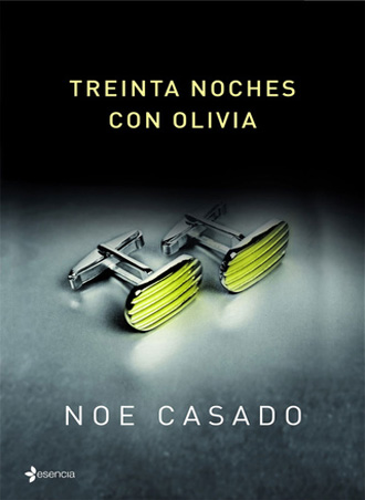 Treinta noches con Olivia, análisis de la obra de Noe Casado Treinta noches con Olivia, análisis de la obra de Noe Casado