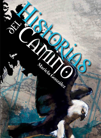Historias del camino, análisis de la obra de Mariela González Historias del camino, análisis de la obra de Mariela González