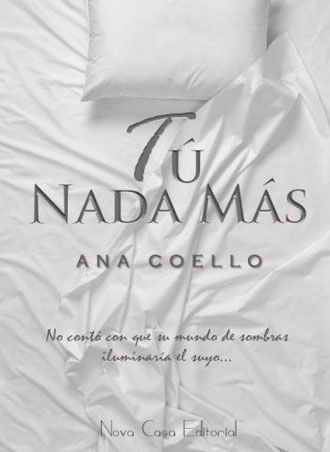 Tú nada más, de Ana Coello en preventa desde el 15 de marzo Tú nada más, de Ana Coello en preventa desde el 15 de marzo