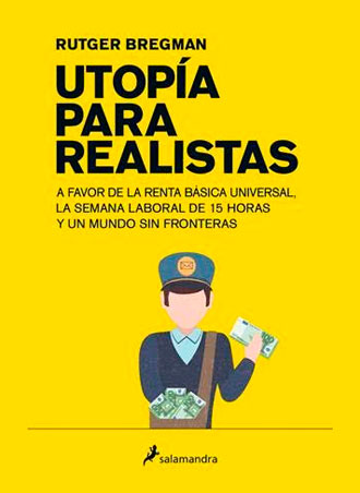 Utopía para realistas de Rutger Bregman, próxima publicación Utopía para realistas de Rutger Bregman, próxima publicación