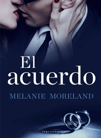 El acuerdo de Melanie Moreland 💖💏 a la venta el 27 de abril El acuerdo de Melanie Moreland 💖💏 a la venta el 27 de abril