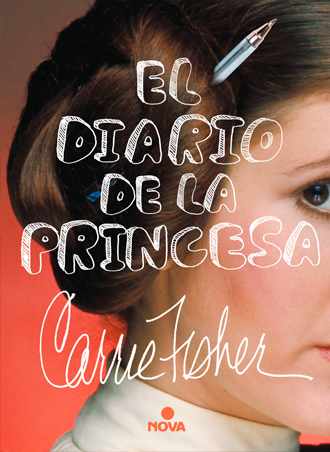 El diario de la princesa 💖👸🏼 de Carrie Fisher, publicado por Nova Libros El diario de la princesa 💖👸🏼 de Carrie Fisher, publicado por Nova Libros