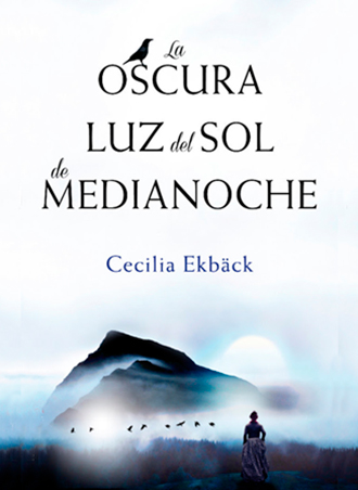 La oscura luz del sol de medianoche ☀️🌕 Cecilia Ekbäck ¡¡ya a la venta!! La oscura luz del sol de medianoche ☀️🌕 Cecilia Ekbäck ¡¡ya a la venta!!