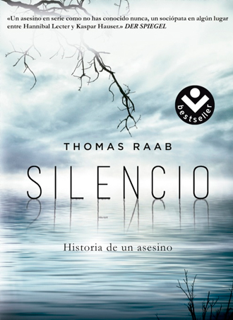 Silencio Historia de un asesino 😶🔪 de Thomas Raab, edición de bolsillo el 12 de abril Silencio Historia de un asesino 😶🔪 de Thomas Raab, edición de bolsillo el 12 de abril