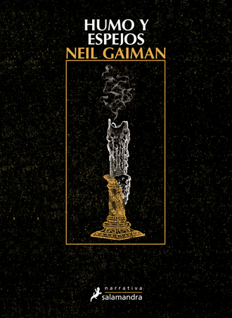 Humo y espejos 🕯️✍🏻 de Neil Gaiman, nueva edición el 25 de mayo Humo y espejos 🕯️✍🏻 de Neil Gaiman, nueva edición el 25 de mayo