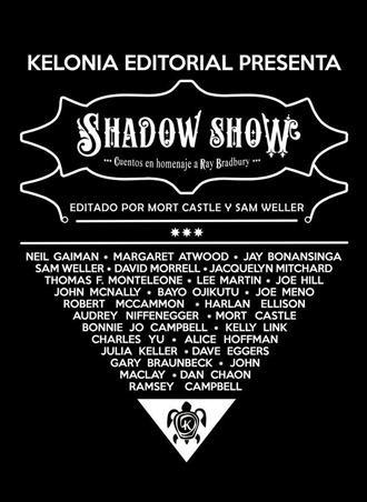 Shadow Show Cuentos en homenaje a Ray Bradbury 📚🔥 campaña de Verkami de Kelonia Editorial Shadow Show Cuentos en homenaje a Ray Bradbury 📚🔥 campaña de Verkami de Kelonia Editorial