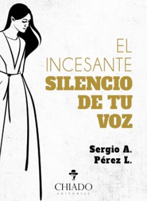 El incesante silencio de tu voz