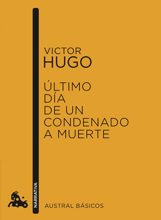 Análisis de Último día de un condenado a muerte, la novela corta de Victor Hugo Análisis de Último día de un condenado a muerte, la novela corta de Victor Hugo