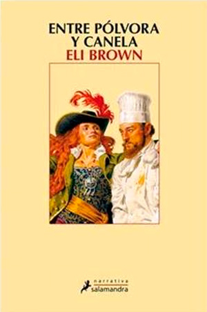 Entre pólvora y canela es la nueva novela de Eli Brown sobre piratas Entre pólvora y canela es la nueva novela de Eli Brown sobre piratas