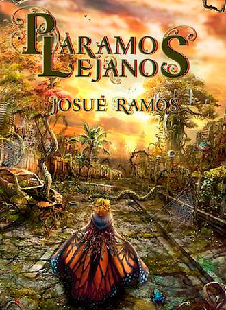 Análisis de Páramos lejanos, la novela fantástica de Josué Ramos Análisis de Páramos lejanos, la novela fantástica de Josué Ramos