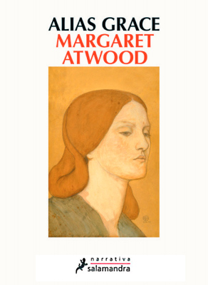 Alias Grace ??? lo nuevo de Margaret Atwood a la venta en octubre Alias Grace ??? lo nuevo de Margaret Atwood a la venta en octubre