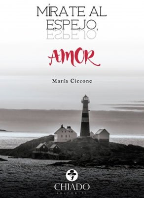 Mírate al espejo amor