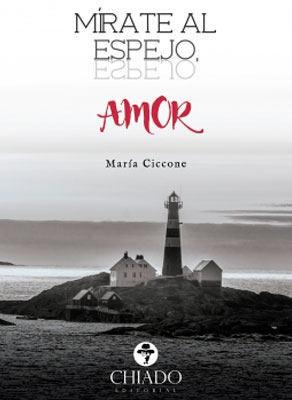 Este agosto sale a la venta Mírate al espejo amor ?? de María Ciccone Este agosto sale a la venta Mírate al espejo amor ?? de María Ciccone