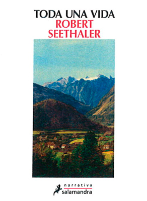 Toda una vida ??⛰️ de Robert Seethaler, novedad de Salamandra Toda una vida ??⛰️ de Robert Seethaler, novedad de Salamandra