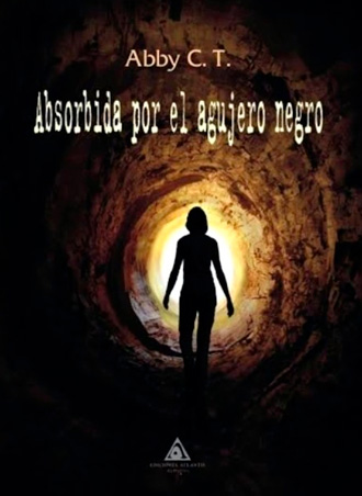 Absorbida por el agujero negro, análisis del thriller de Abby C. T. Absorbida por el agujero negro, análisis del thriller de Abby C. T.
