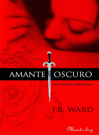 Amante Oscuro análisis de la novela de J.R.Ward Amante Oscuro análisis de la novela de J.R.Ward