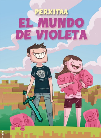 El mundo de Violeta, la nueva novela de Perxitaa, ya a la venta El mundo de Violeta, la nueva novela de Perxitaa, ya a la venta