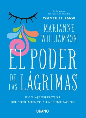 El poder de las lágrimas o cómo aprender a entender lo que nos enseñan El poder de las lágrimas o cómo aprender a entender lo que nos enseñan