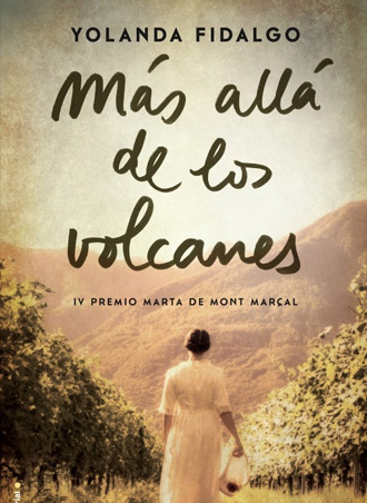 Más allá de los volcanes, IV Premio Internacional de narrativa Marta de Mont Marçal, próximamente a la venta Más allá de los volcanes, IV Premio Internacional de narrativa Marta de Mont Marçal, próximamente a la venta