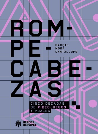 Héroes de papel lanza Rompecabezas, cinco décadas de videojuegos y puzles Héroes de papel lanza Rompecabezas, cinco décadas de videojuegos y puzles