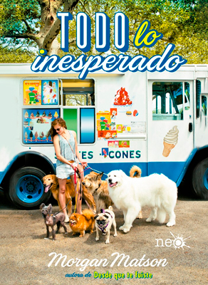 Todo lo inesperado, ya a la venta lo nuevo de Morgan Matson Todo lo inesperado, ya a la venta lo nuevo de Morgan Matson