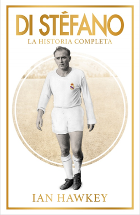 Portada libro - Di Stéfano: La historia completa