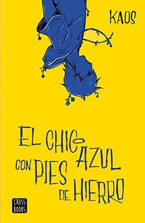 Portada libro - El chico azul con pies de hierro