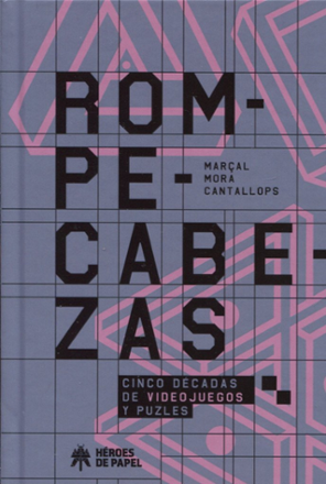 Portada libro - Rompecabezas. Cinco décadas de videojuegos y puzles
