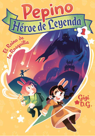 Portada libro - Pepino heroe de leyenda 1: El Reino de la Rosquilla