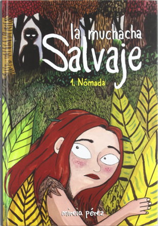 Portada libro - La muchacha salvaje: Nómada