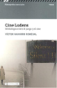 Imágen destacada - Cine Ludens. 50 diálogos entre el juego y el cine