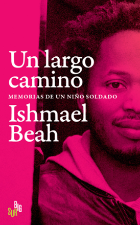 Portada libro - Un largo camino: memorias de un niño soldado
