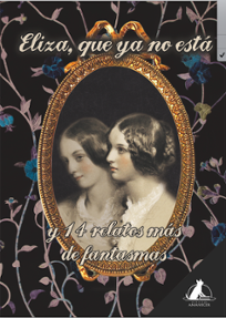 Portada libro - Eliza, que ya no está y 14 relatos más de fantasmas 