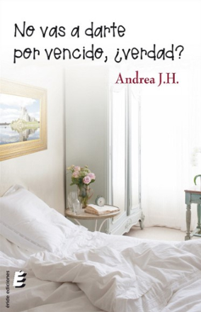 Portada libro - No vas a darte por vencido, ¿verdad?