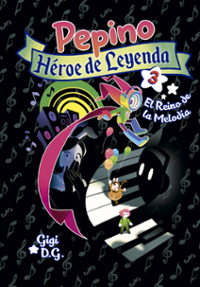 Portada libro - Pepino, Héroe de Leyenda 3. El reino de la melodía 
