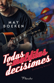 Portada libro - Todas las malditas decisiones: Everlasting Wound I 