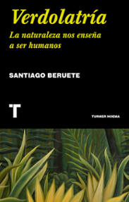 Portada libro - Verdolatría: La naturaleza nos enseña a ser humanos 