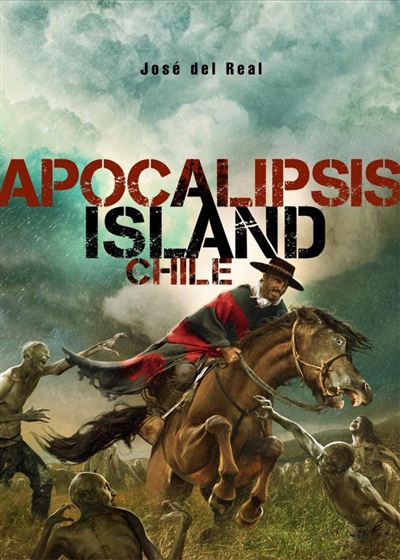 Portada del libro Apocalipsis Island: CHILE – José Del Real