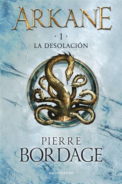 Portada del libro Arkane 1: La Desolación - Pierre Bordage