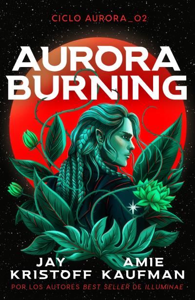 Portada del libro Aurora Burning - Amie Kaufman & Jay Kristoff