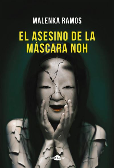 Portada del libro El Asesino De La Mascara Noh - Malenka Ramos