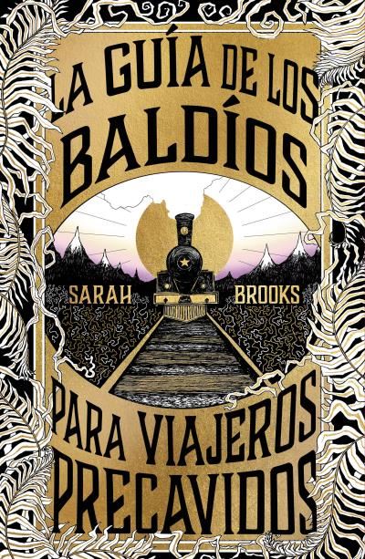 Portada del libro La guía de los Baldíos para viajeros precavidos - Sarah Brooks