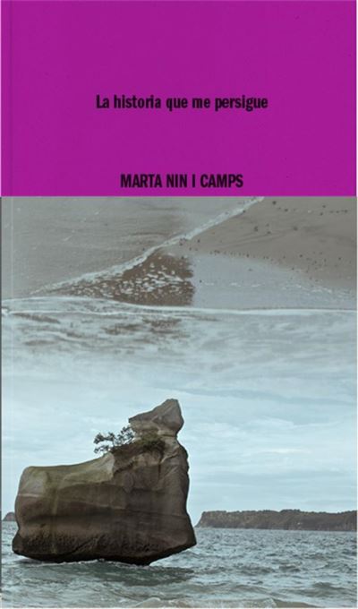 Portada del libro La Historia Que Me Persigue - Marta Nin i Camps