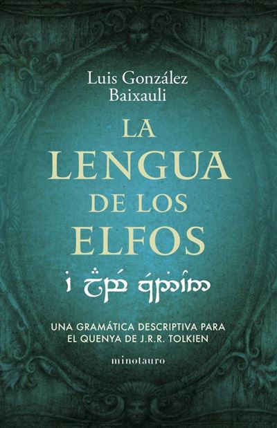Portada del libro La lengua de los elfos - Luis González Baixauli
